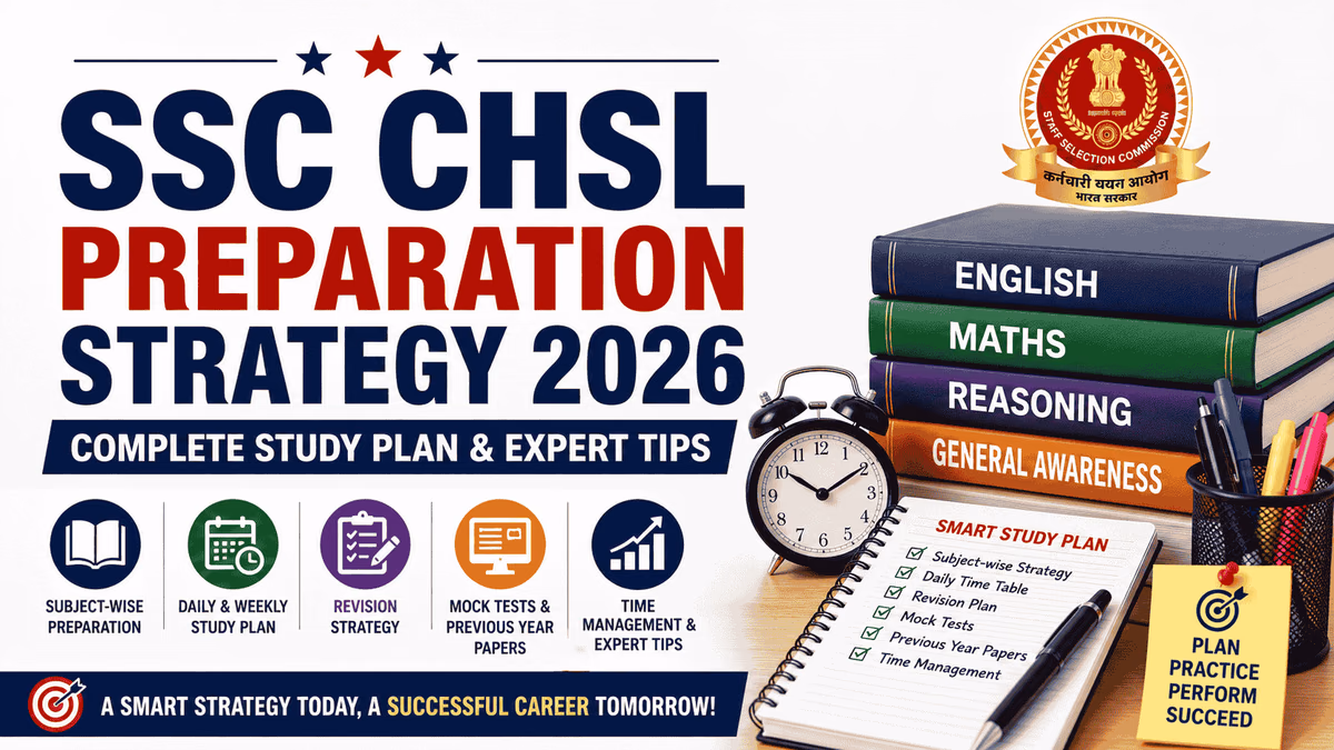 SSC CHSL Preparation Strategy 2026: Complete Study Plan & Expert Tips